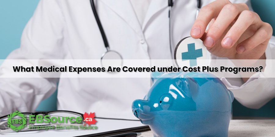 Check which medical costs your Cost Plus Program can cover.