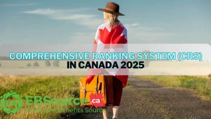 Comprehensive Ranking System in Canada: A 2025 Guide ebs