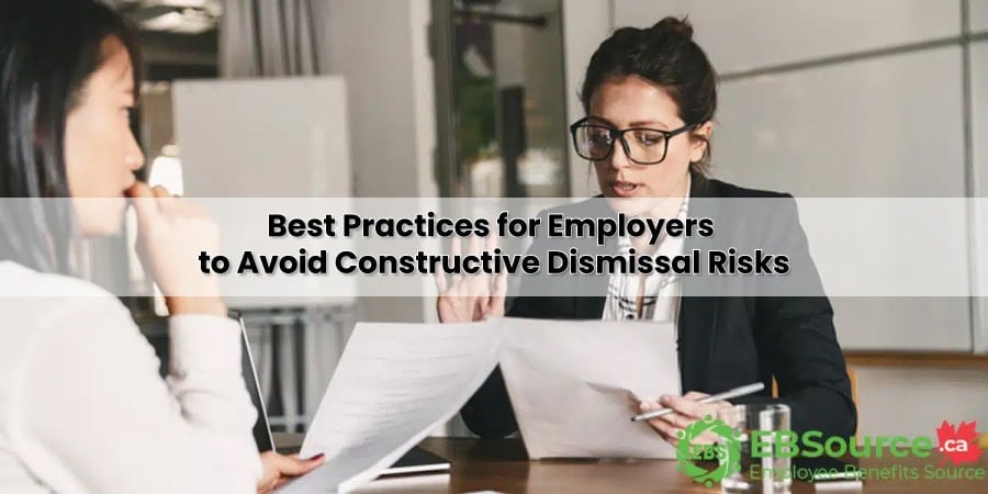 Employers must avoid actions that trigger Constructive Dismissal