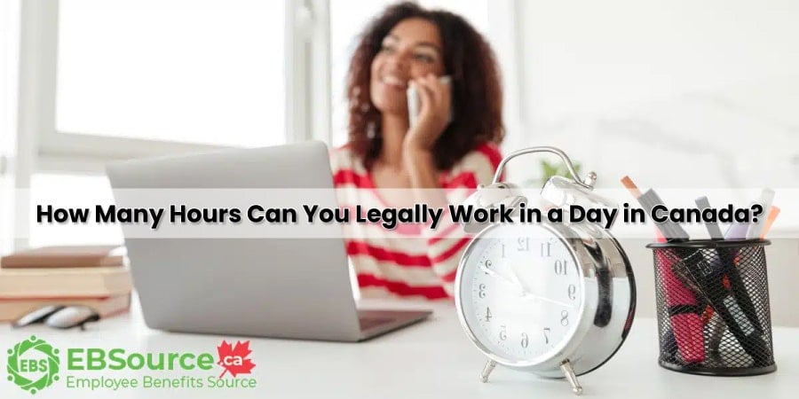 Hours of work in Canada include rules for breaks and overtime