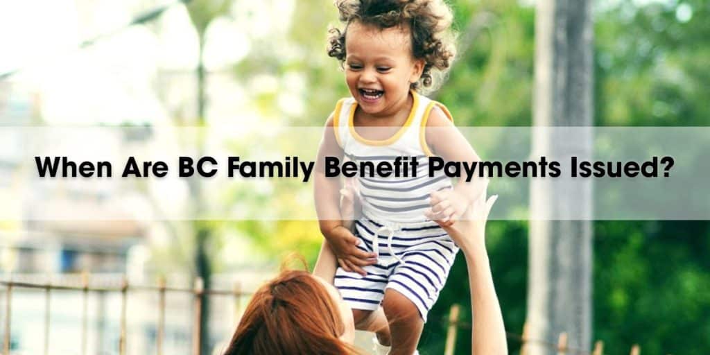 Families receive the British Columbia Family Benefit each month on the scheduled payment date
