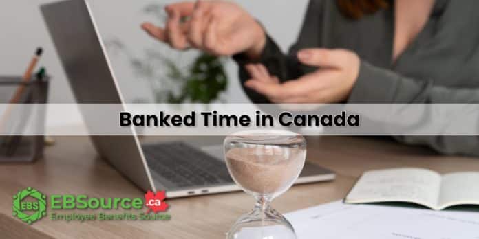 Banked time in Canada: Avoid Mistakes for Employees and Employers